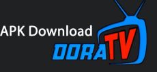 Dora TV Apk V6.7 Darmowe Pobieranie Na Androida